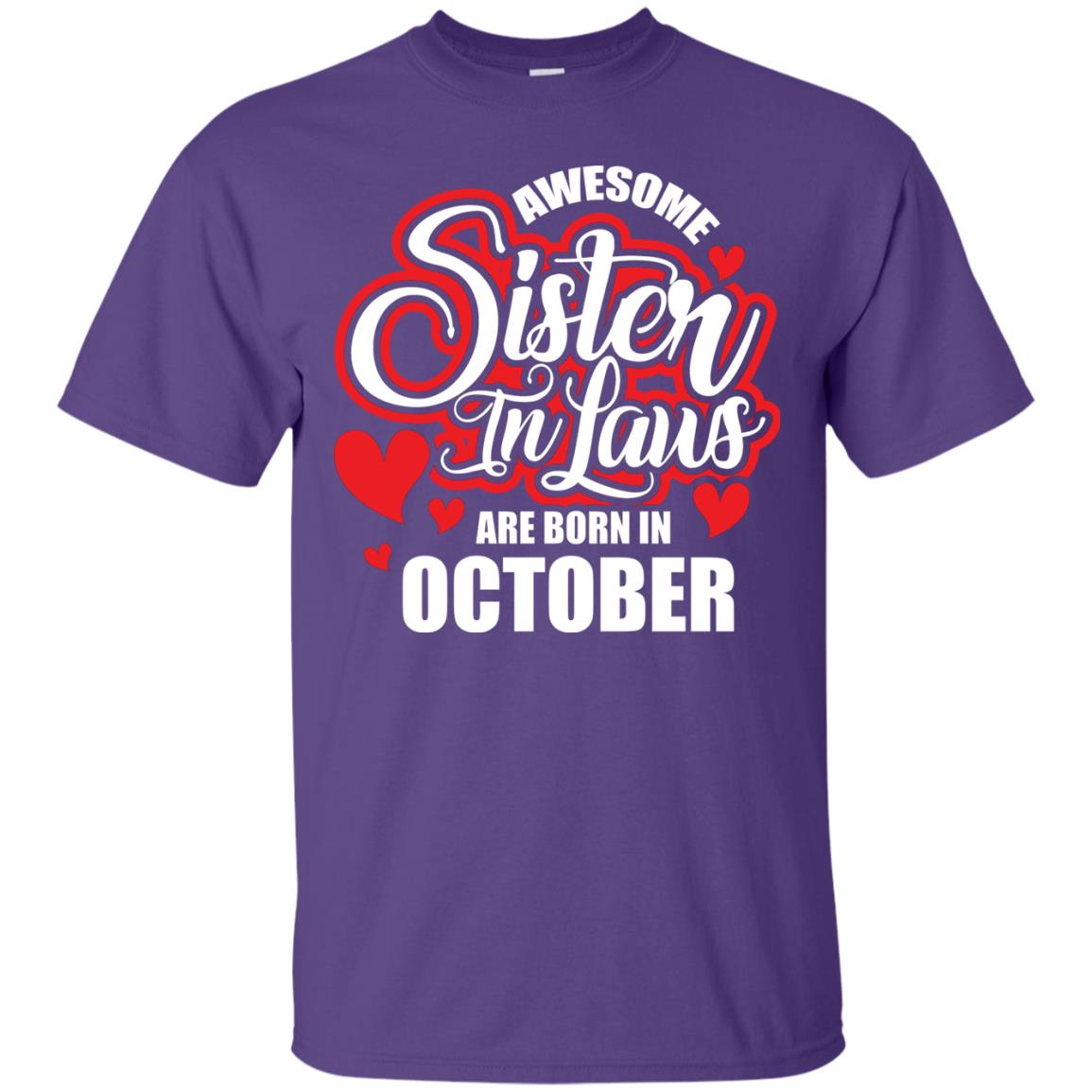 Octorber T-shirt Awesome Sister In Laws Are Born In October Purple