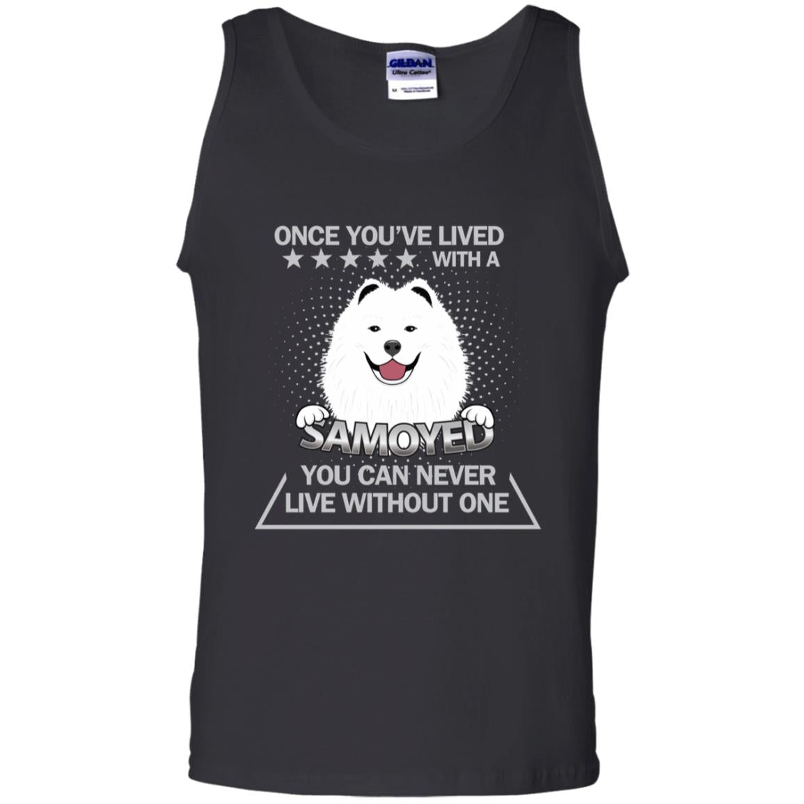 Once You've Lived With A Samoyed You Can Never Live Without One Shirt Black