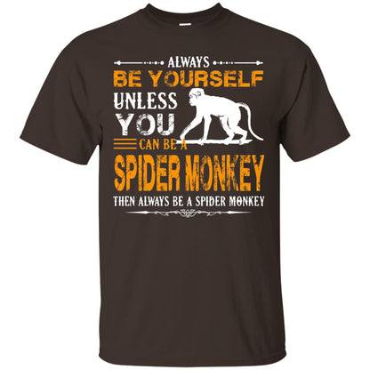 Always Be Yourself Unless You Can Be A Spider Monkey Dark Chocolate