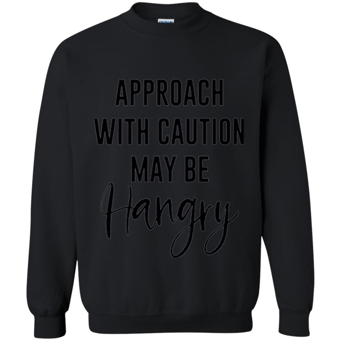 Approach With Caution Maybe Hangry T-shirt Black
