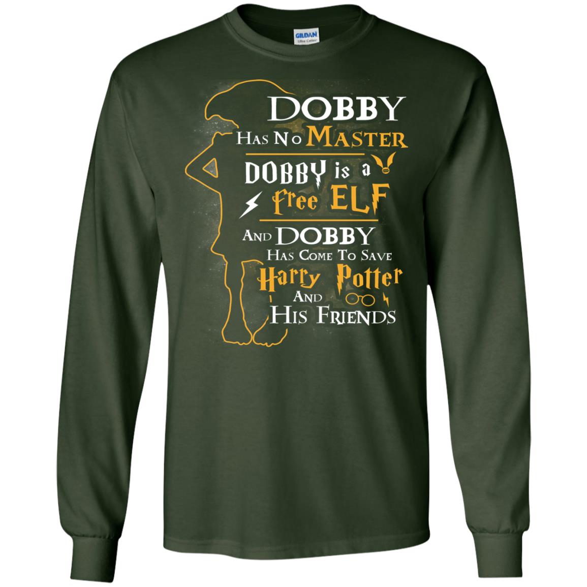 Dobby Has No Master Dobby Is A Free Elf And Dobby Has Come To Save Harry Potter And His Friends Movie Fan T-shirt Forest Green