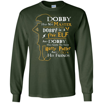 Dobby Has No Master Dobby Is A Free Elf And Dobby Has Come To Save Harry Potter And His Friends Movie Fan T-shirt Forest Green