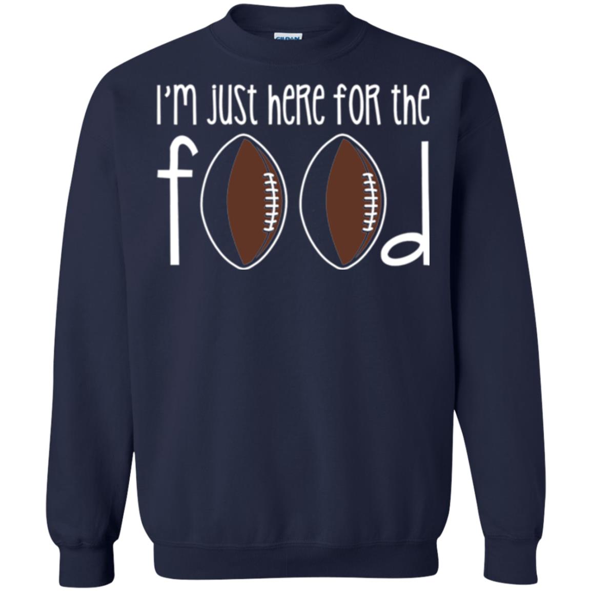 Football Lover T-shirt I_m Just Here For The Food Navy