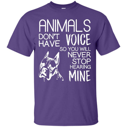 Animals Don't Have A Voice Dog Lover T-shirt Purple