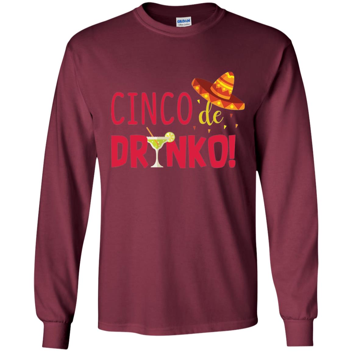 Cinco De Drinko Cinco Mayo 2018 Drinking T-shirt Maroon