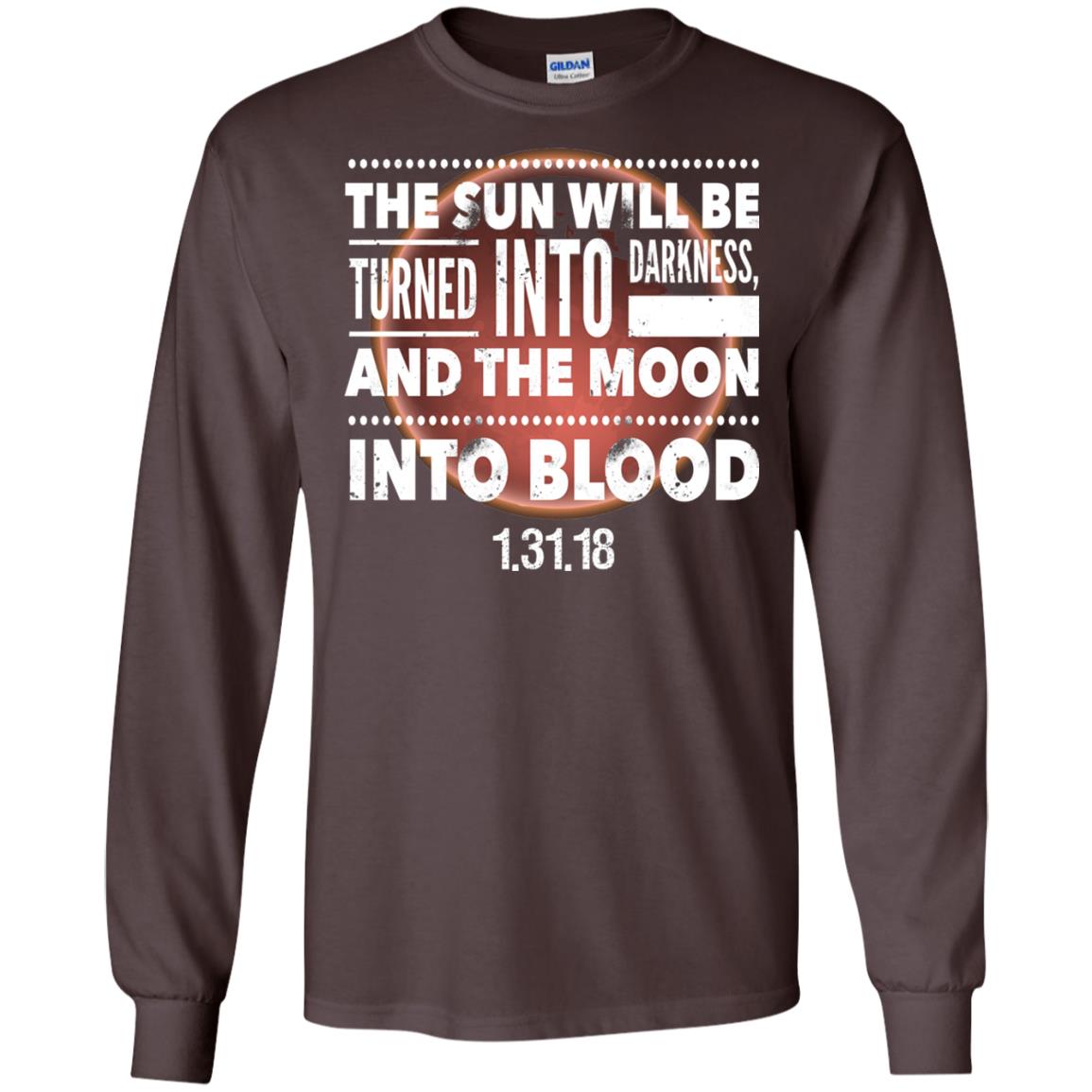 Blood Moon Total Lunar Eclipse T-shirt The Sun Will Be Turned Into Darkness Dark Chocolate
