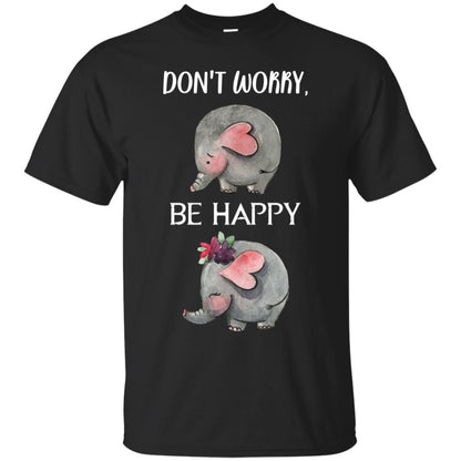 Don't Worry Be Happy Elephant Best Quote Shirt Black