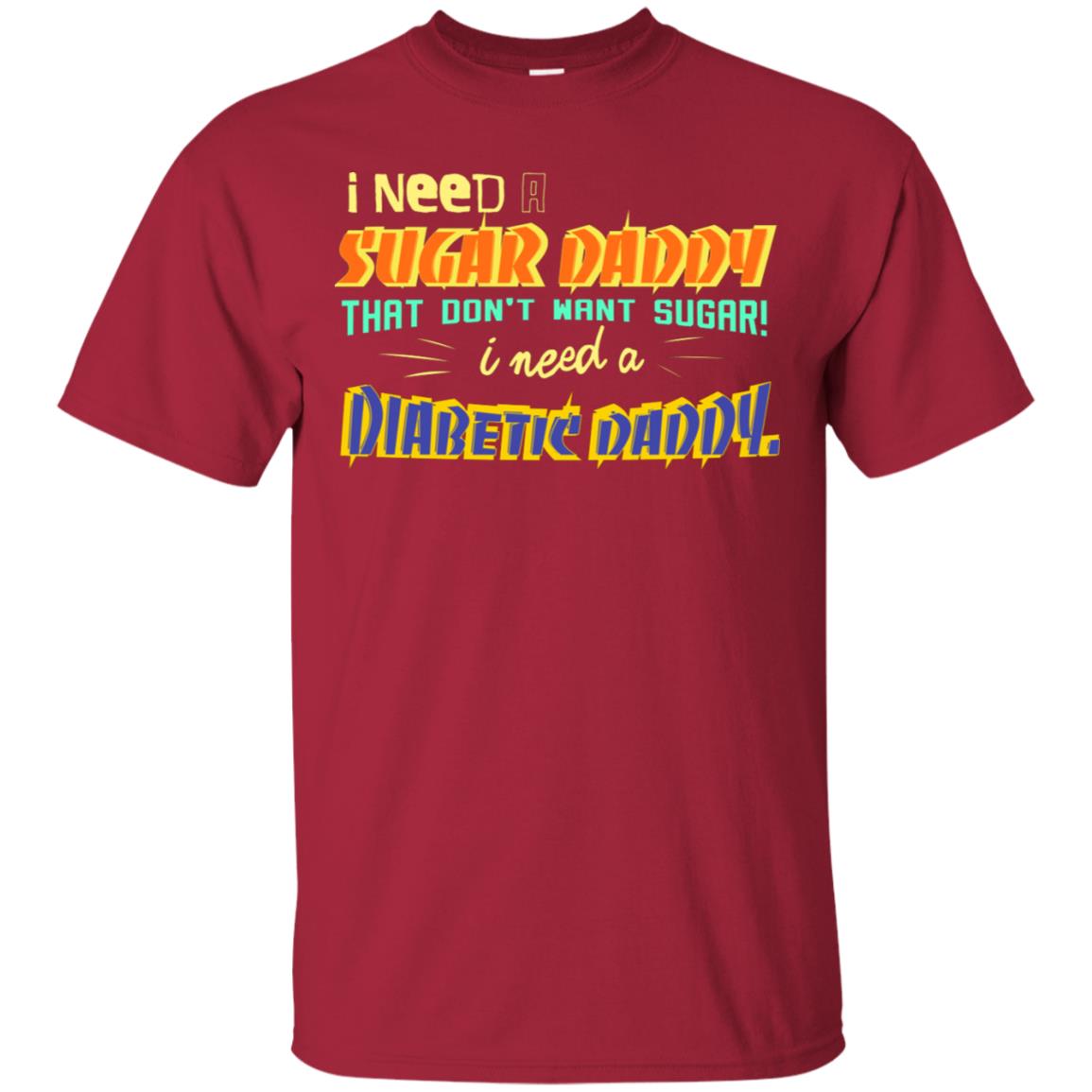I Need A Sugar Daddy That Don't Want Sugar I Need Diabates Daddy Cardinal
