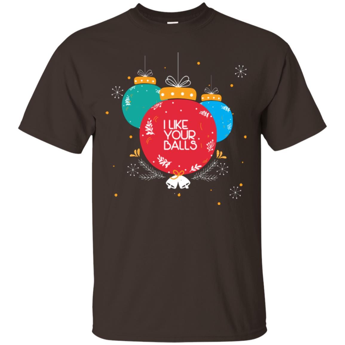 Christmas T-shirt I Like Your Balls Dark Chocolate