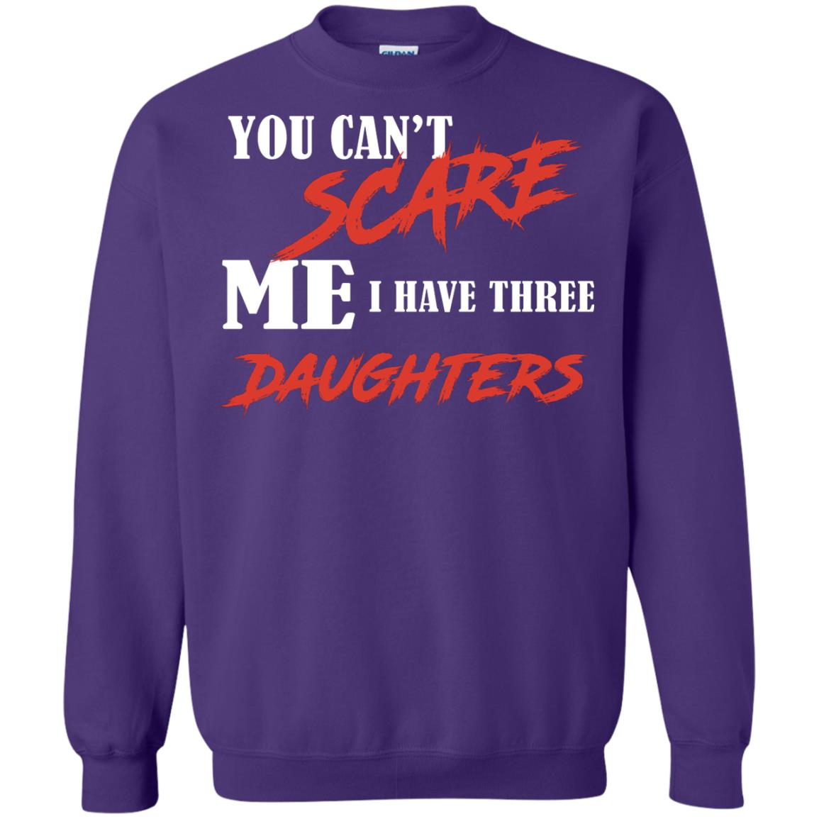 Prarents T-shirt You Can_t Scare Me I Have Three Daughters Purple