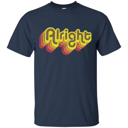 Alright Alright Shirt Funny Retro 70s Navy