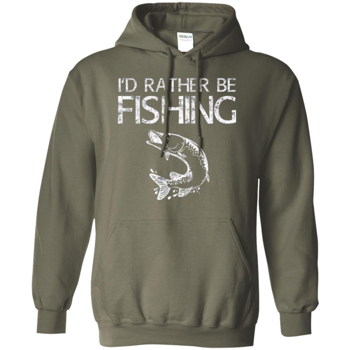 Funny Fisherman T-shirt I_d Rather Be Fishing Military Green