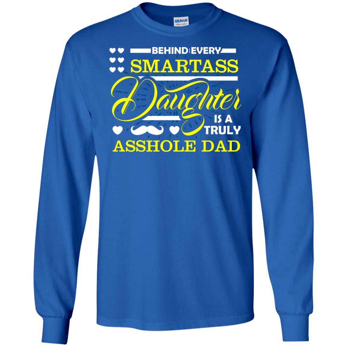Behind Every Daughter Is A Truly Dad Family Shirt Royal