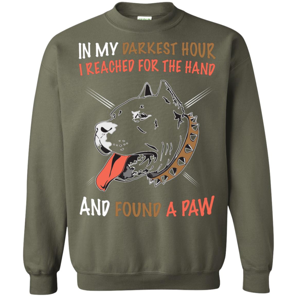 In My Darkness Hour I Reached For The Hand And Found A Paw Shirt Military Green