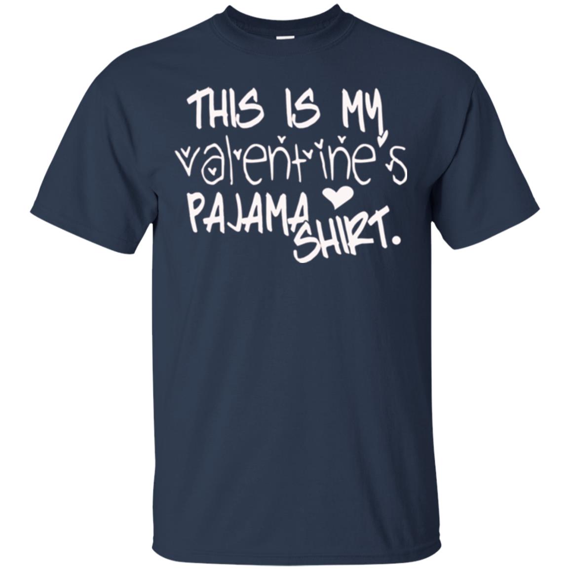 Valentine_s Day T-shirt This Is My Valentines Pajama Shirt Navy