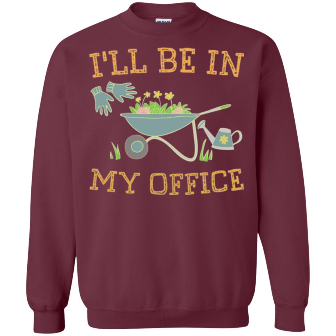 Gardeners T-shirt I_ll Be In My Office Maroon