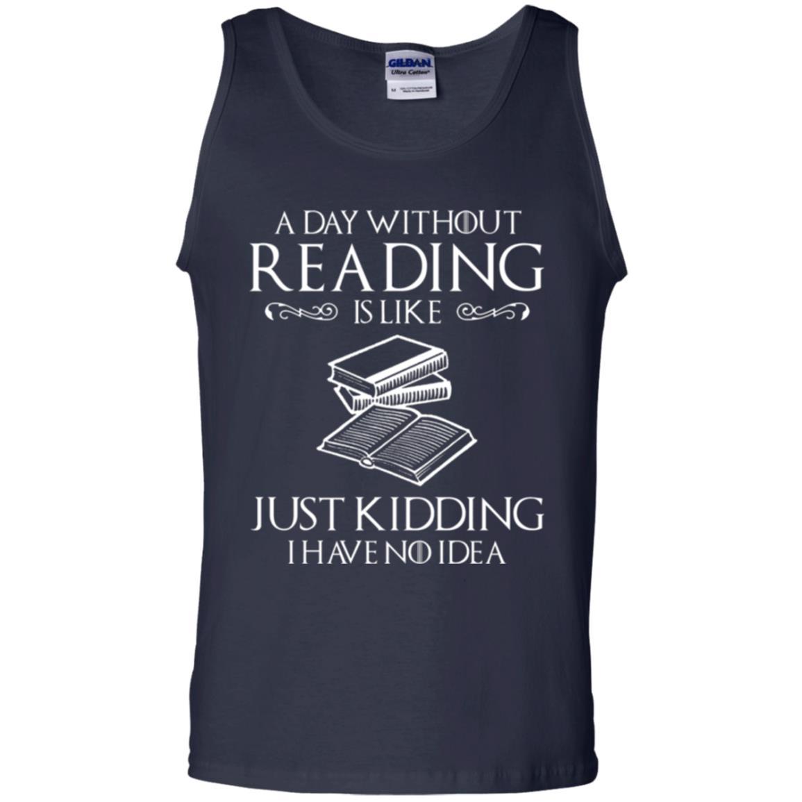 Book Lover T-shirt A Day Without Reading Is Like Navy
