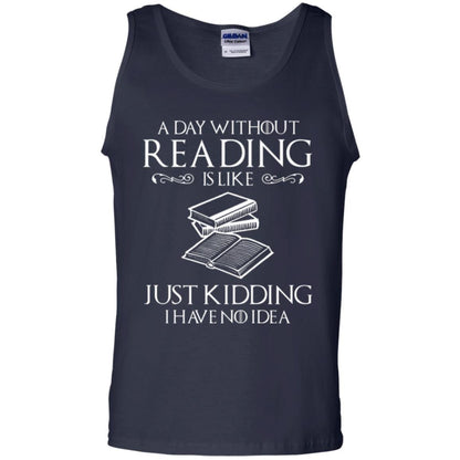Book Lover T-shirt A Day Without Reading Is Like Navy