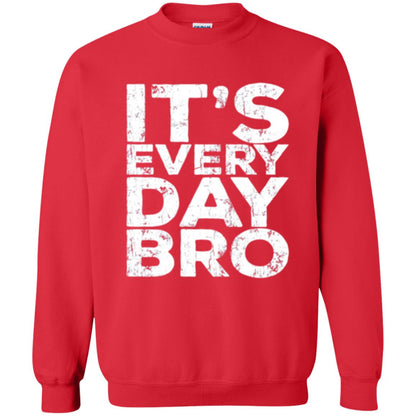 It_s Everyday Bro T-shirt Red