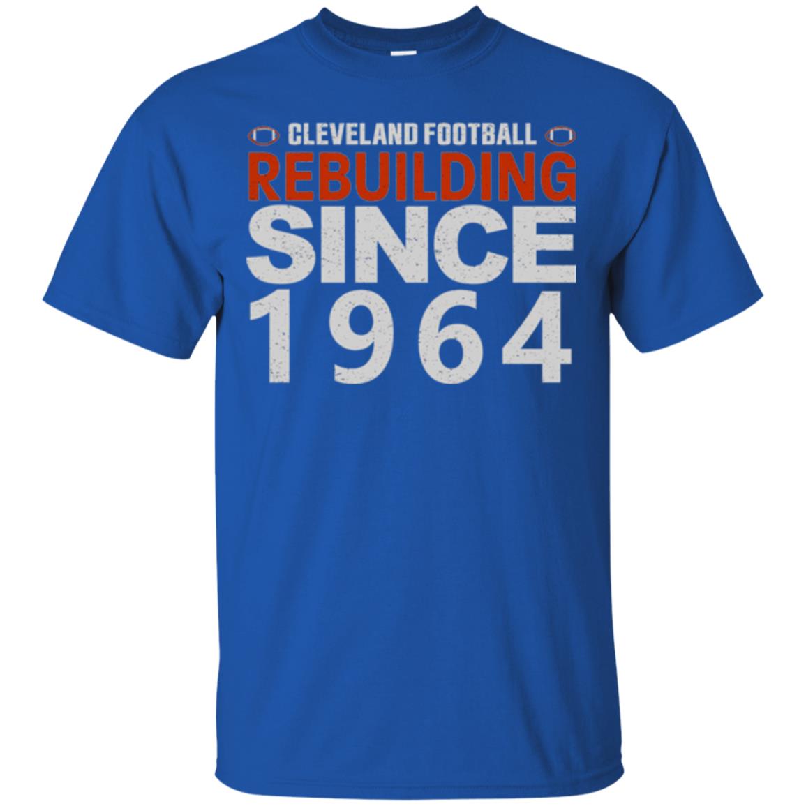 Football T-shirt Cleveland Football Rebuilding Since 1964 Royal
