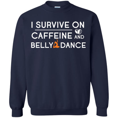 Belly Dancing Lover T-shirt I Survive On Caffeine And Belly Dance Navy