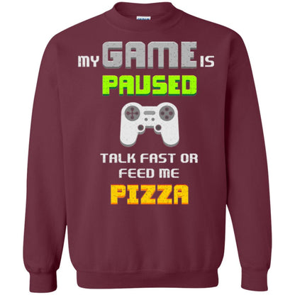 My Game Is Paused Talk Fast Or Feed Me Pizza Funny Gamer T-shirt Maroon