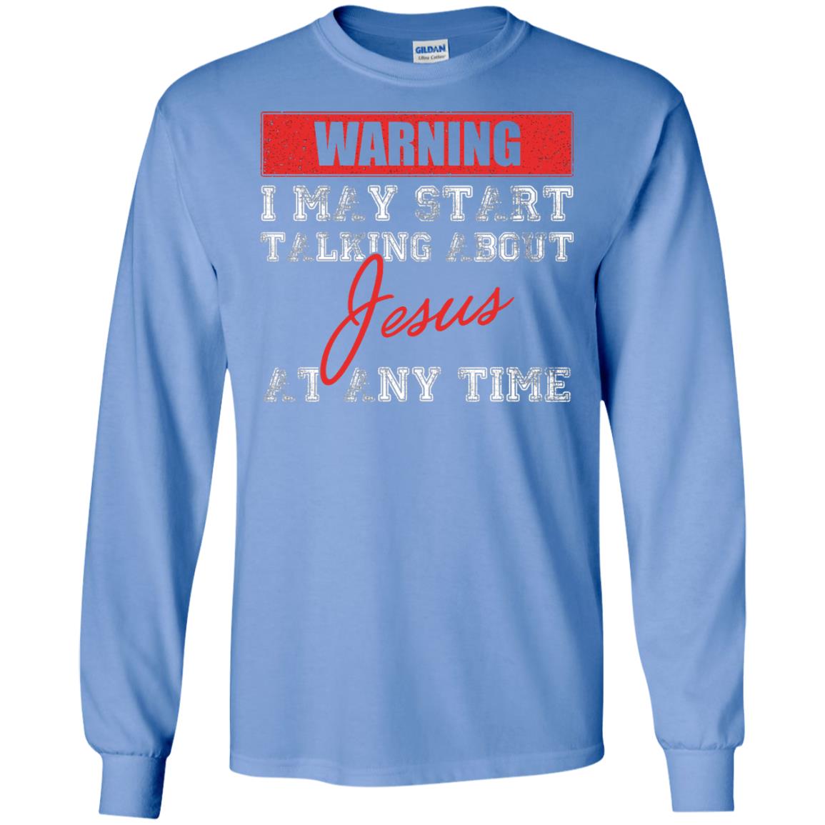 Christian T-shirt I May Start Talking About Jesus Carolina Blue