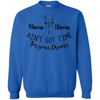 Mama T-shirt Llama Ain_t Got Time For Your Drama Royal