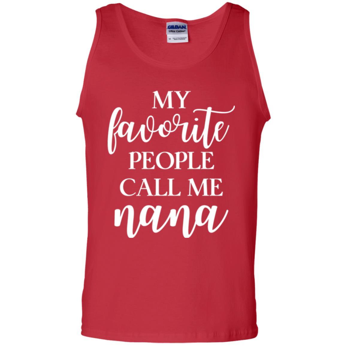 Nana T-shirt My Favorite People Call Me Nana Red