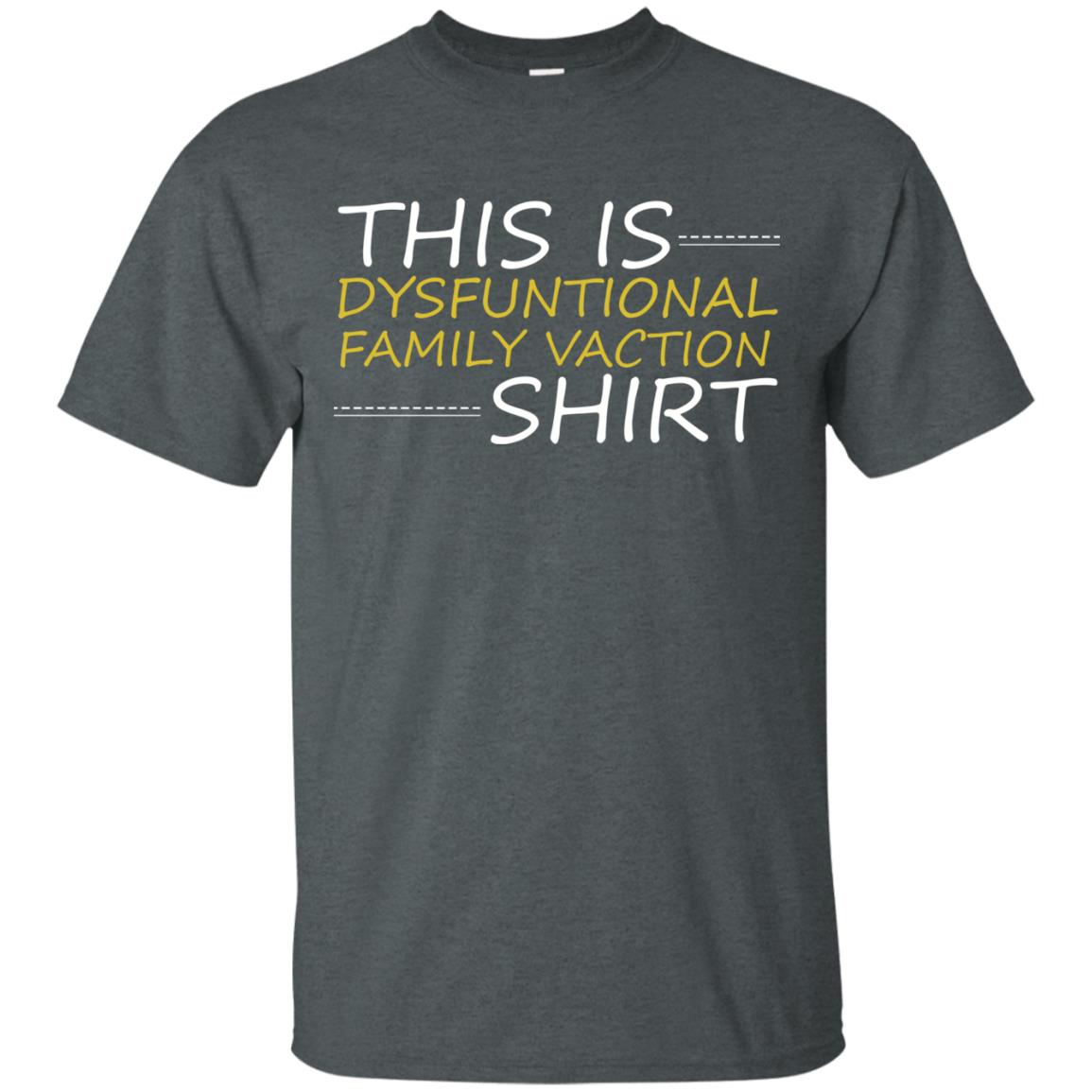 This Is Dysfuntional Family Vacation Shirt Dark Heather