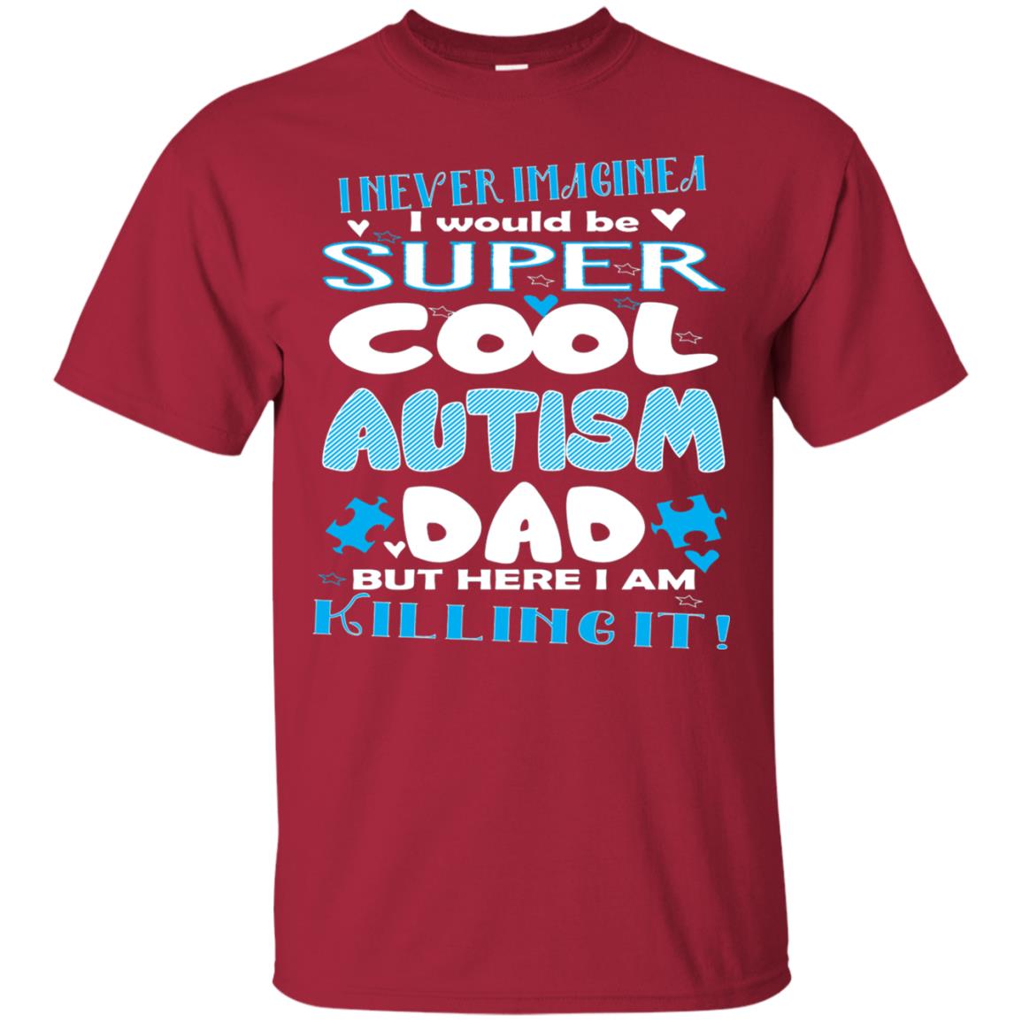 Autism Awareness Shirts I Wuold Be Super Cool Autism Dad Cardinal