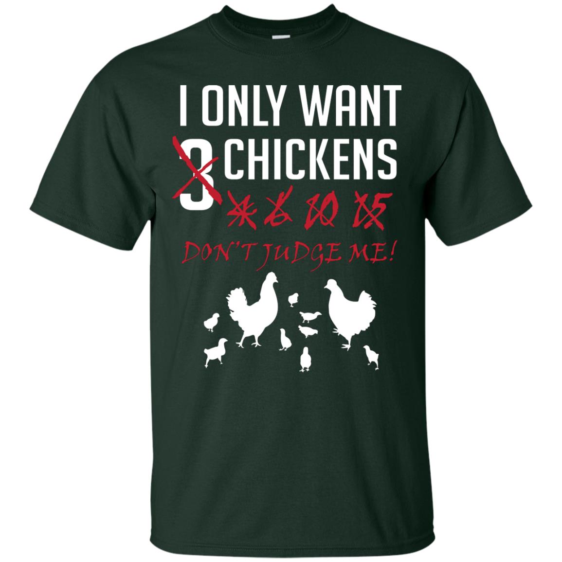 I Only Want 3 Chickens Chicken Gift Shirt For Farmer Forest