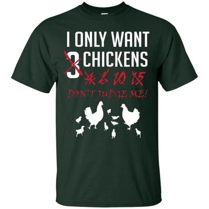 I Only Want 3 Chickens Chicken Gift Shirt For Farmer Forest