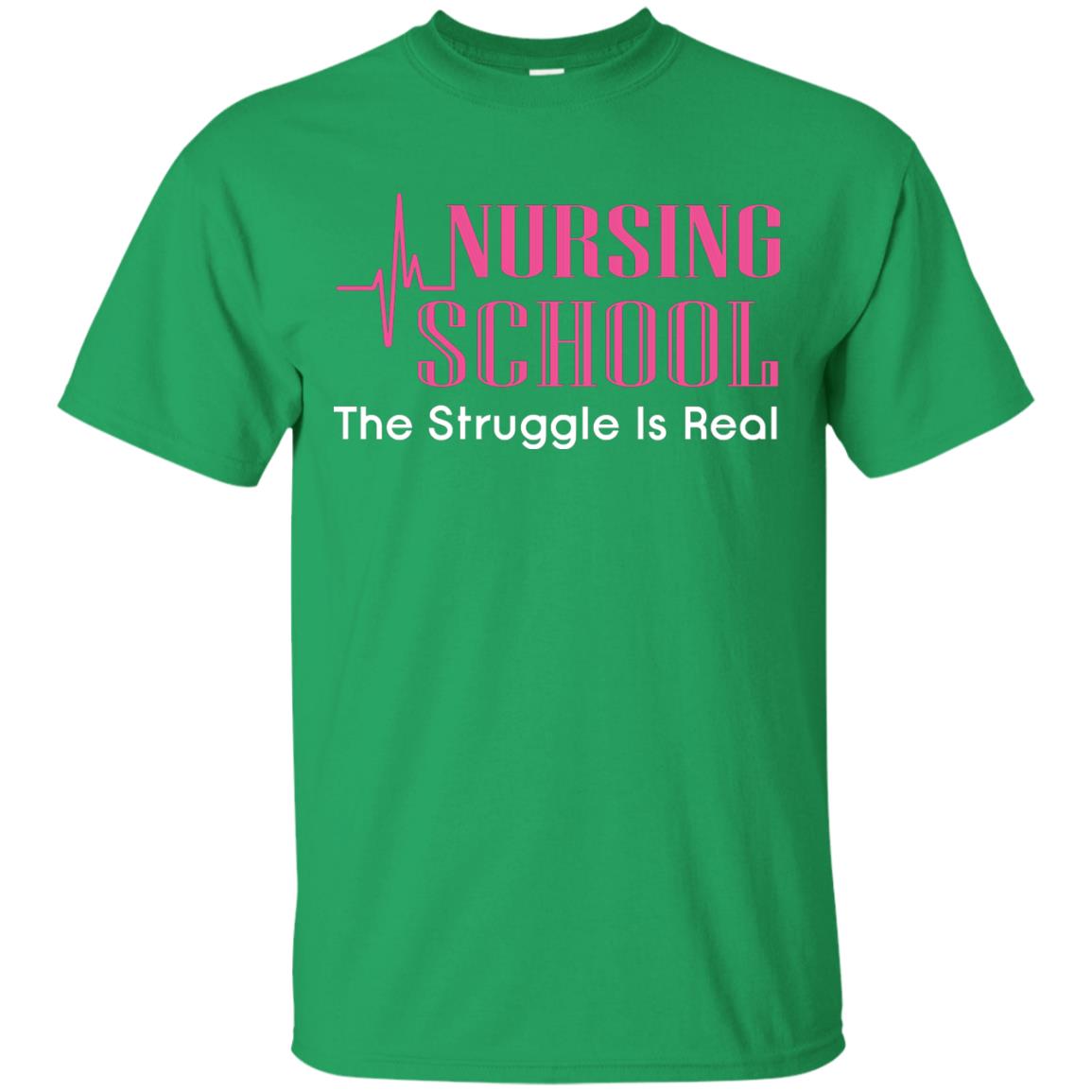 Nursing School The Struggle Is Real Nurse Gift Shirt For Student Irish Green