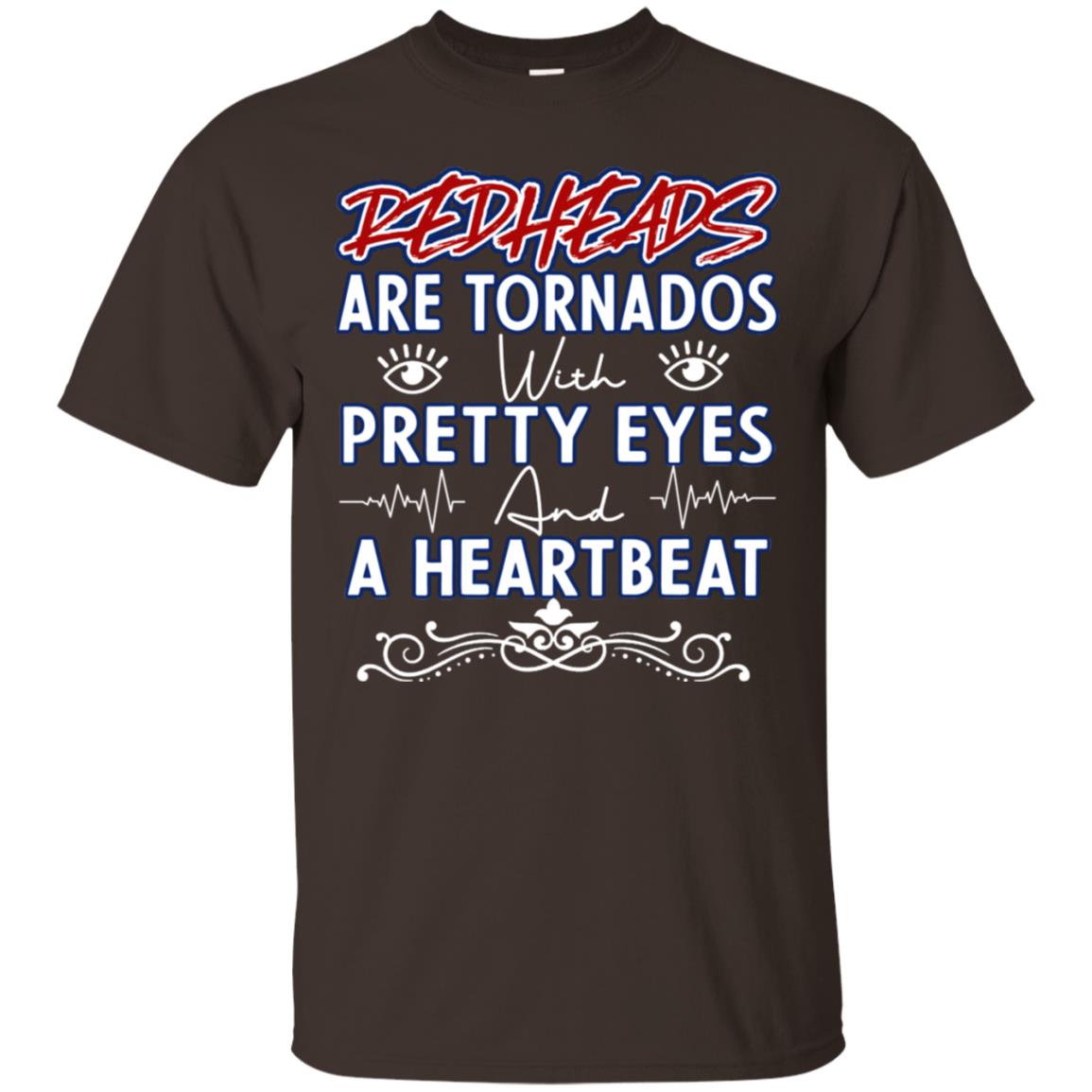 Redheads Are Tornados With Pretty Eyes And A Heartbeat Shirt Dark Chocolate