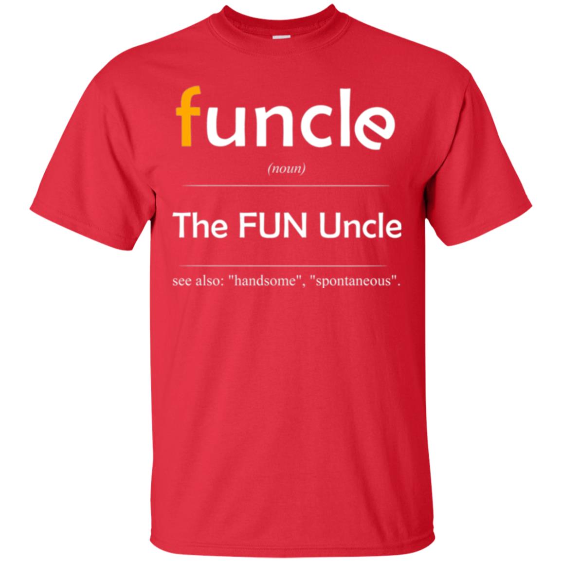 Uncle T-shirt Handsome Spontaneous Best Funny Uncle Red