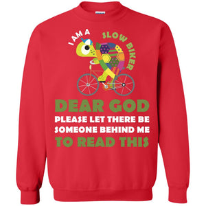I Am Slow Biker Dear God Please Let There Be Someone Behind Me To Read ThisG180 Gildan Crewneck Pullover Sweatshirt 8 oz.