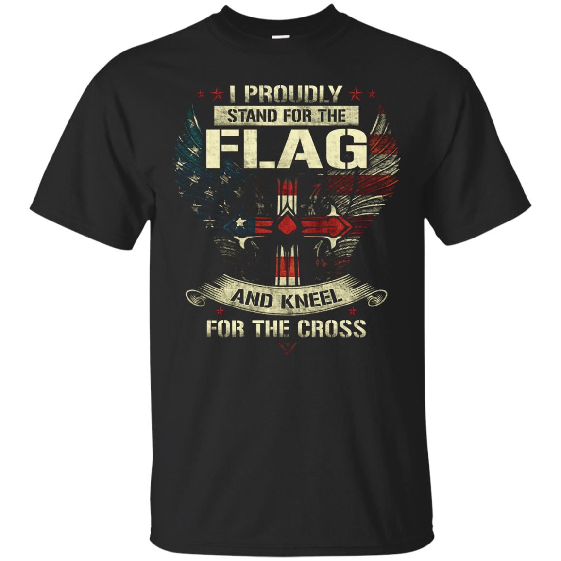 I Proudly Stand For The Flag And Kneel For The Cross Christian Shirt Black