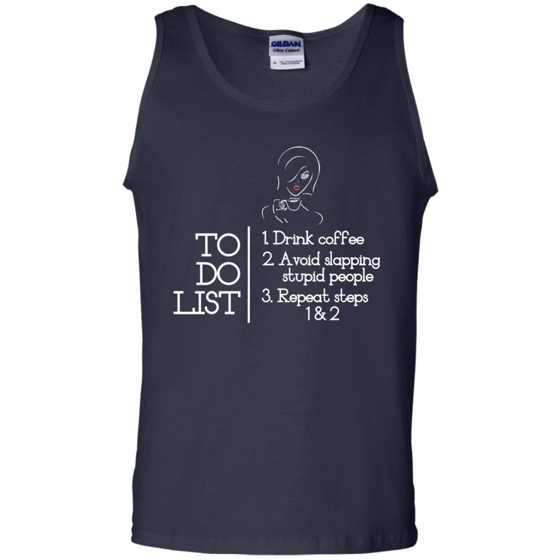 To Do List Drink Coffee Avoid Slapping Stupid People Repeat Coffee Lovers Shirt Navy
