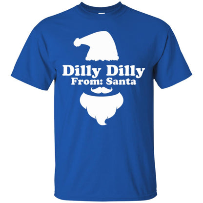 Christmas T-shirt Dilly Dilly From Santa Royal