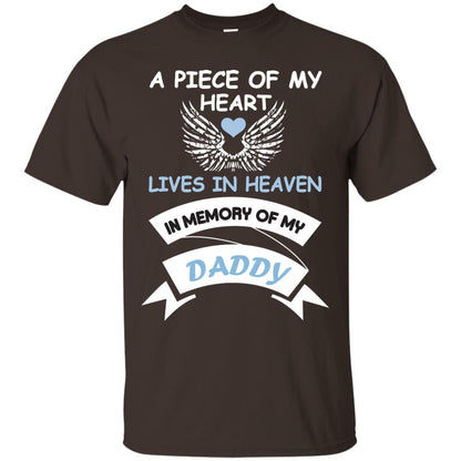 A Piece Of My Heart Lives In Heaven In Memory Of My Daddy Shirt Dark Chocolate