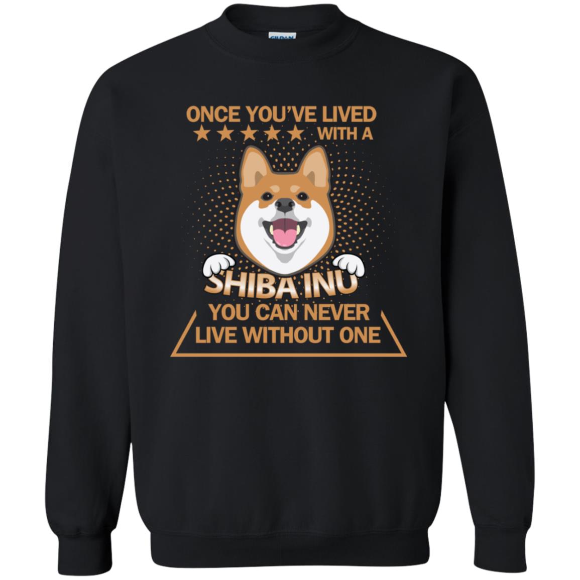 Once You've Lived With A Shiba Inu You Can Never Live Without One Shirt Black