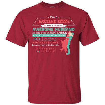 I Am A Spoiled Wife Of A September Husband I Love Him And He Is My Life Shirt Cardinal