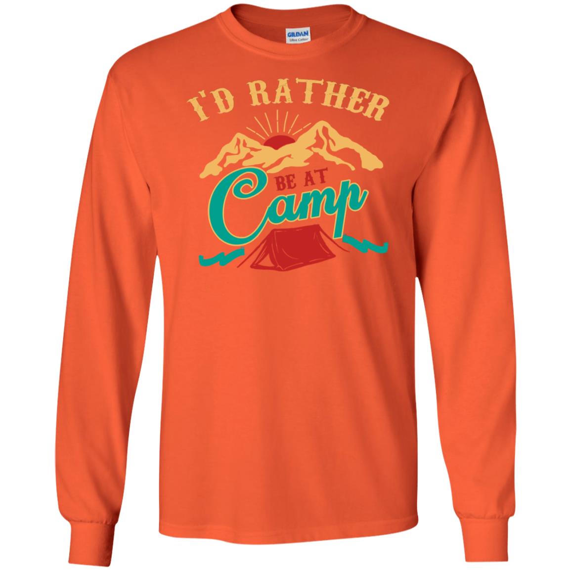 I'd Rather Be At Camp Camping Lovers Gift Shirt For Mens Of Womens Orange