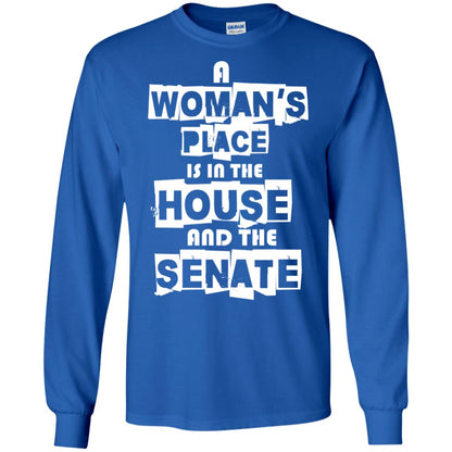 Women's Right T-shirt A Woman's Place Is In The House And The Senate Royal