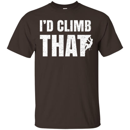 Rock Mountain Climbing T-shirt I_d Climb That Dark Chocolate