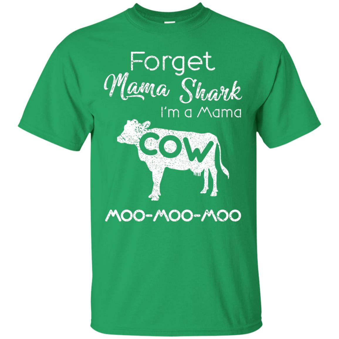 Forget Mama Shark I'm A Mama Cow Shirt Irish Green