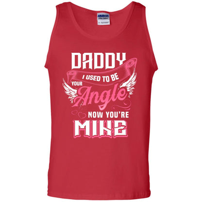 Daddy I Used To Be Your Angel Now You_re Mine Daddy In Heaven Shirt Red