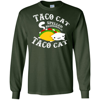 Taco Cat Spelled Backwards Is Taco Cat T-shirt Forest Green