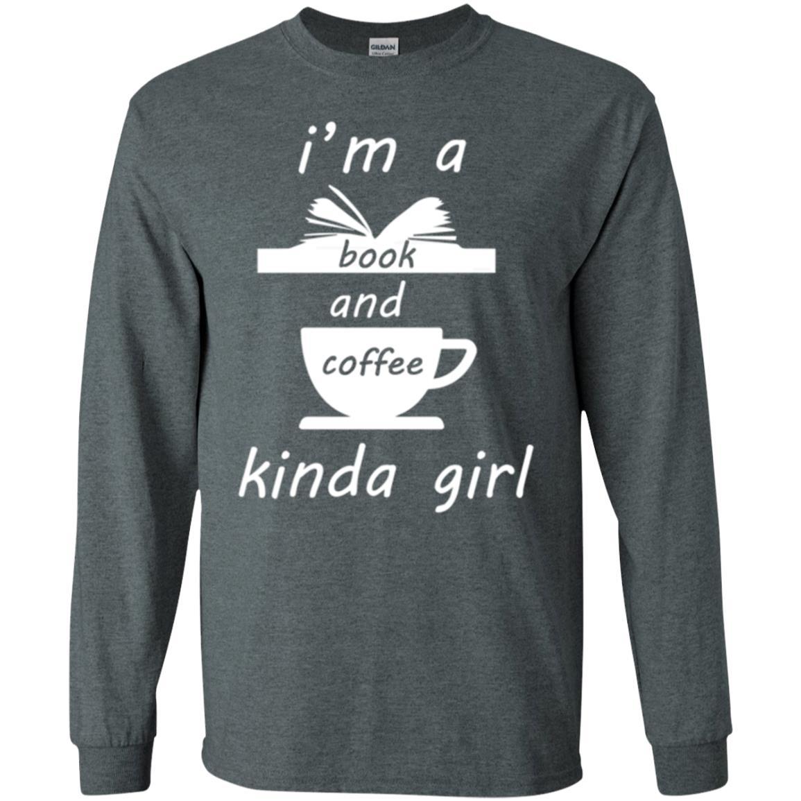 Book Lover T-shirt I'm A Book And Coffee Kinda Girl T-shirt Dark Heather